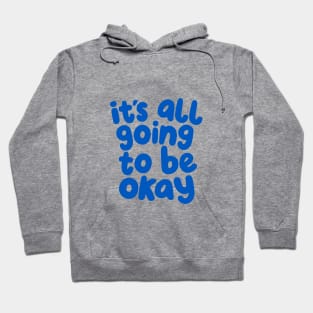 It's All Going to Be Okay in Peach Fuzz and Blue Hoodie